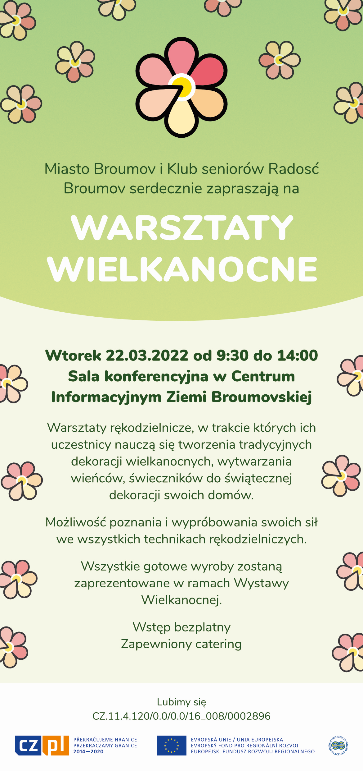 Na plakacie widnieje zaproszenie na Warsztaty Wielkanocne odbywające się w Broumovie, w dniu 22 marca 2022 roku. Wydarzenie realizowane jest w ramach projektu 