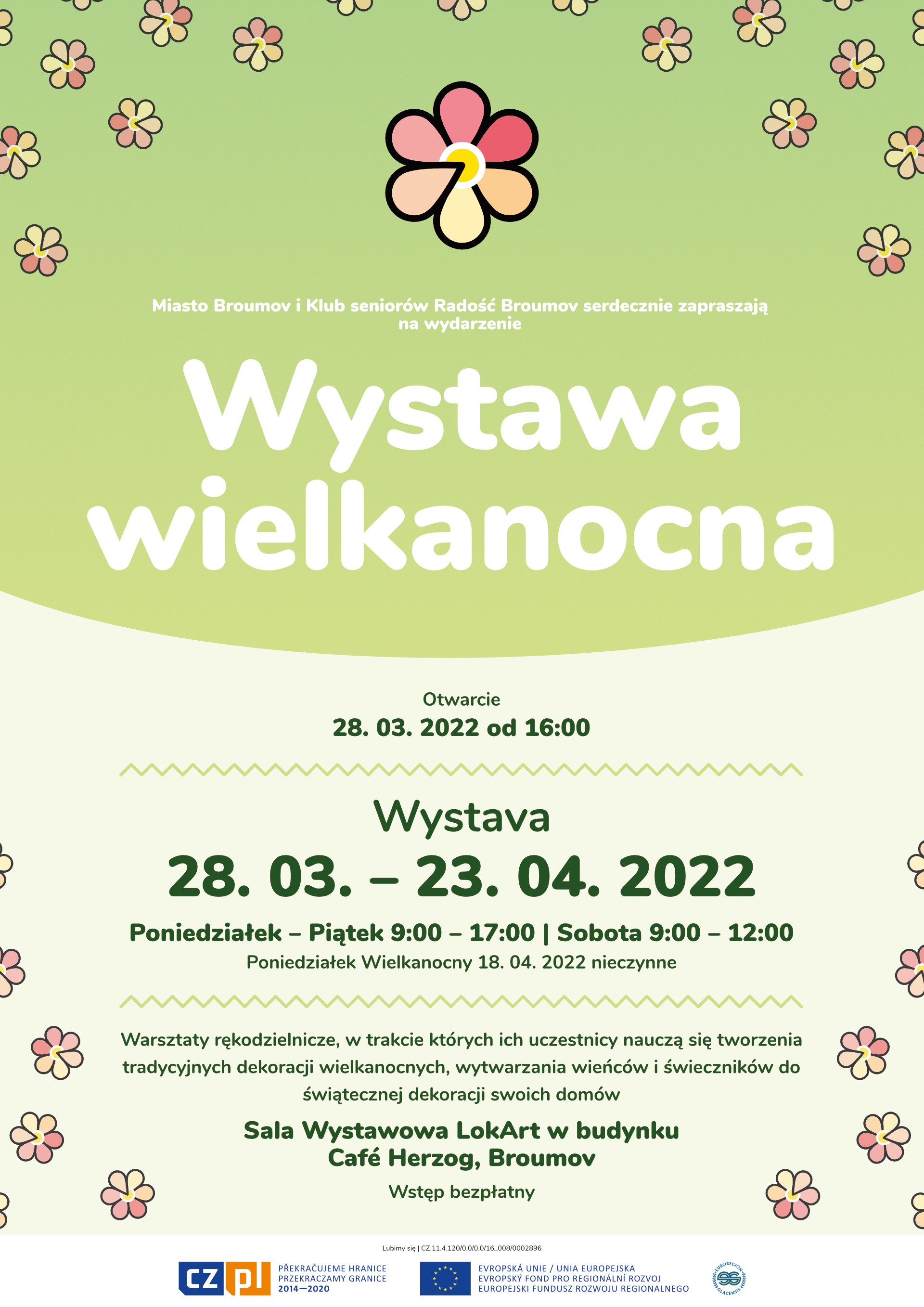 Na plakacie widnieje zaproszenie na Wystawę Wielkanocną odbywającą się w Broumovie. Otwarcie Wystawy nastąpi w dniu 28 marca 2022 roku. Wydarzenie realizowane jest w ramach projektu Na plakacie widnieje zaproszenie na Wystawę Wielkanocną odbywającą się w Broumovie. Otwarcie Wystawy nastąpi w dniu 28 marca 2022 roku. Wydarzenie realizowane jest w ramach projektu