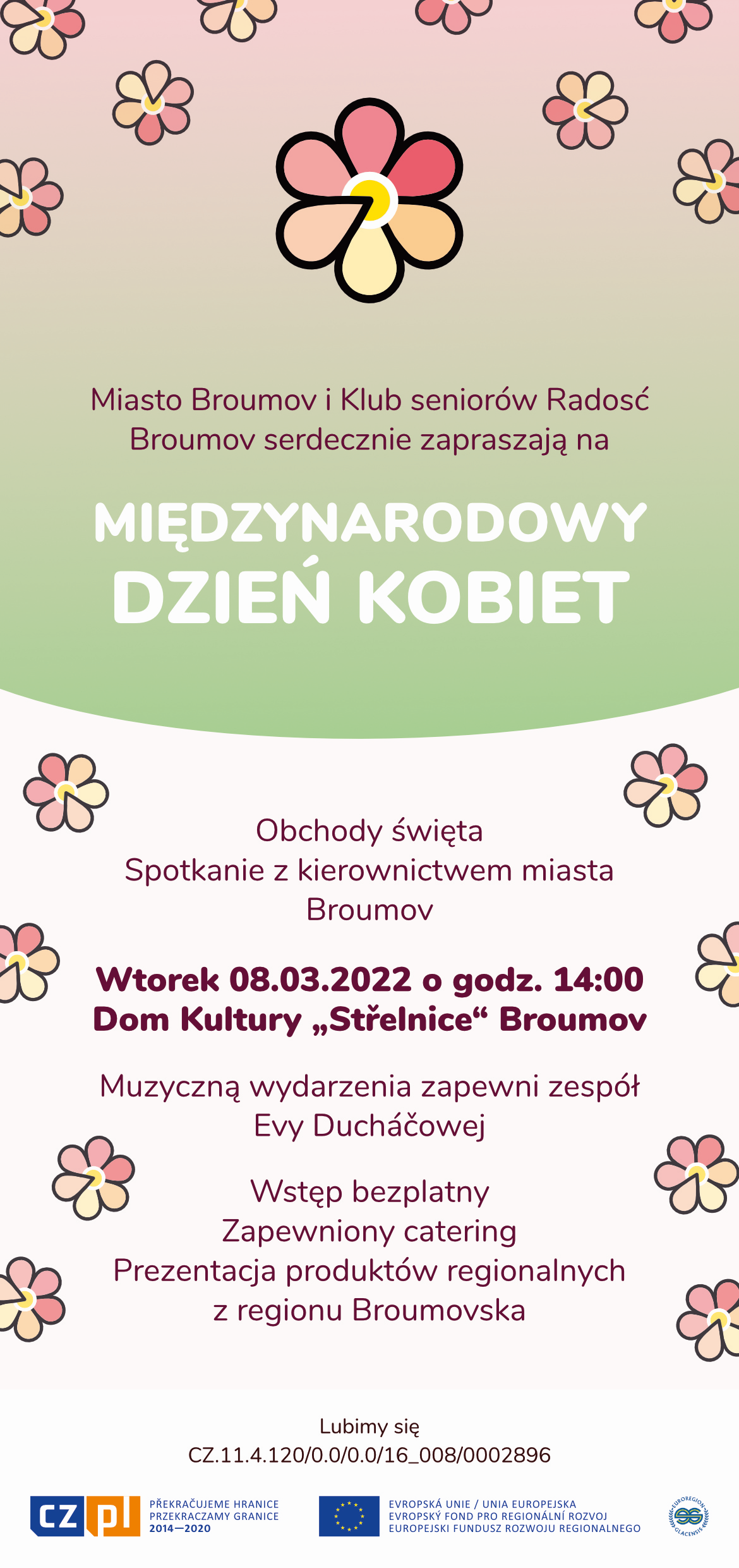 Na plakacie widnieje zaproszenie na obchody Międzynarodowego Dnia Kobiet, odbywającego się w Broumovie, w dniu 8 marca 2022 roku. Wydarzenie realizowane jest w ramach projektu Na plakacie widnieje zaproszenie na obchody Międzynarodowego Dnia Kobiet, odbywającego się w Broumovie, w dniu 8 marca 2022 roku. Wydarzenie realizowane jest w ramach projektu