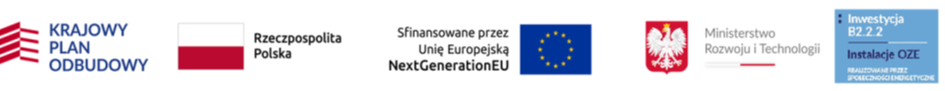Logotypy KPO, Polksa, Unia Europejska, Ministerstwo Rozwoju i Technologii, Inwestycja B2.2.2 Instalacja OZE