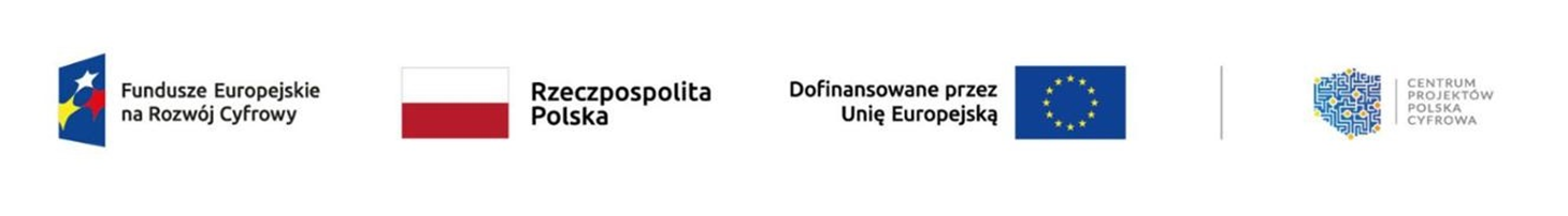 Logotypy Fundusze Europejskie, Rzeczpospolita Polska, Unia Europejska, Centrum Projektów Cyfrowa Polska Logotypy Fundusze Europejskie, Rzeczpospolita Polska, Unia Europejska, Centrum Projektów Cyfrowa Polska